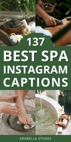 the words best spa instagramm captions in green and white with images of feet,