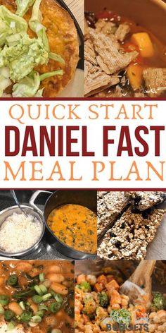 a collage of photos with the words quick start daniel fast meal plan