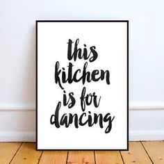 this kitchen is for dancing print