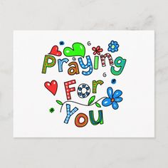 a poster with the words praying for you in colorful letters and flowers on a white background