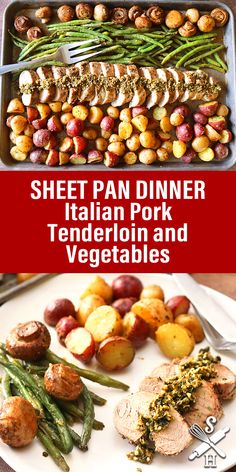 sheet pan dinner with meat, potatoes and green beans on the side is shown in red text that reads sheet pan dinner italian pork tender and vegetables