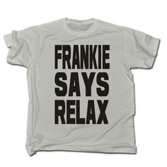 >> Click to Buy << Frankie Says Relax T-SHIRTs 80S Fancy Dress Costume Old Skool Gift Birthday Casual Fitness Men T Shirts 2017 New Men'S T Shirt #Affiliate Slogan Tshirt, Graphic Tee Shirt, Fancy Dress Costumes, Retro Shirts, Graphic Tee Shirts, Liverpool, Short Sleeves Tops