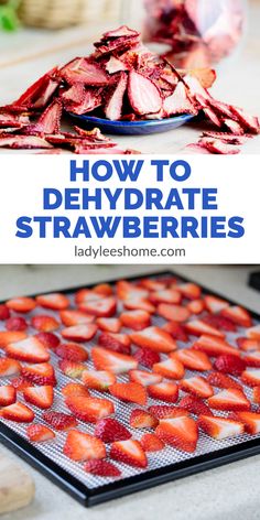 how to dehydraate strawberries on the grill with text overlay that reads, how to dehydraate strawberries