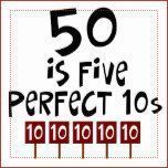 a sign that says 50 is five perfect 10s