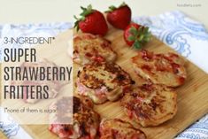 there are some strawberry fritters on the cutting board