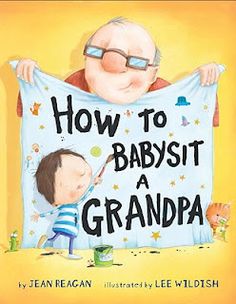 an older man holding up a sign with the words how to babysit a grandad