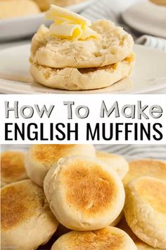 how to make english muffins with butter on top and in the background, there are