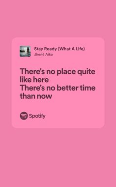 a pink background with text that reads, there's no place quite like there's no better time than now