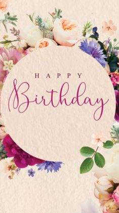 a floral birthday card with the words happy birthday written in pink and purple on it