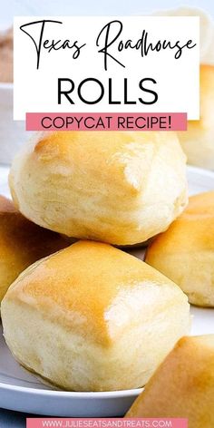 several rolls sitting on top of a plate with the words texas roadhouse rolls copycat recipe