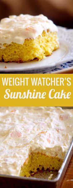 a close up of a cake on a plate with the words weight watcher's sunshine cake