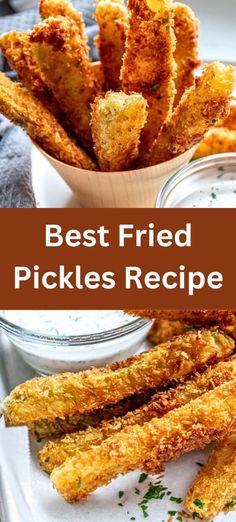 the best fried pickles recipe is in a small bowl and on a plate with dipping sauce