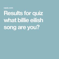 Results for quiz what billie eilish song are you? Online Quiz, Generate Leads, Zoo Wee Mama, Personality Quiz, Increase Sales, Menu Planning, Bday Ideas, Billie Eilish, Free Online