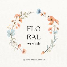 the logo for pink moon artisan's flo ral wreath with watercolor flowers