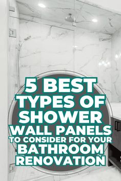 the 5 best types of shower wall panels to consider for your bathroom renovation