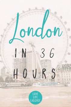 the london in366 hours poster is shown with an image of a ferris wheel