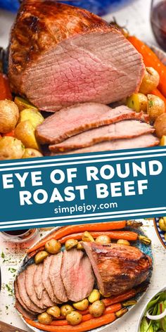 the eye of round roast beef with carrots and potatoes