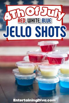 red, white and blue jello shots with the words 4th of july