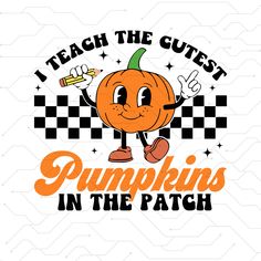 i teach the guest pumpkins in the patch svg file for cricut