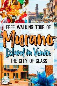 Free Murano Island Self Guided Walking Tour | The Creative Adventurer Italy Tips, Venice Map, Best Places In Italy, Italy 2023, Capri Island, Ryder Cup, Venice Italy Travel