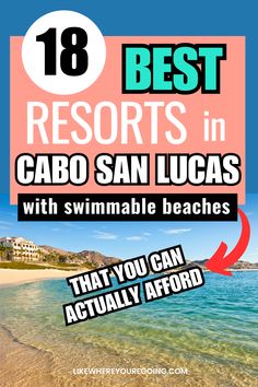 18 Best Cabo Resorts with Swimmable Beaches (quick guide) All Inclusive Cabo San Lucas Resorts, Best Cabo Resorts All Inclusive, Where To Stay In Cabo San Lucas, Cabo All Inclusive Resorts, Cabo San Lucas Resorts, Top All Inclusive Resorts, All Inclusive Mexico, Cabo San Lucas Hotels