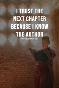 a young monk standing in front of a brick wall with the words i trust the next charter because i know the author