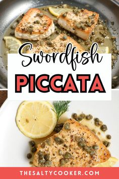 fish and vegetables in a skillet with the words swordfish piccata above it