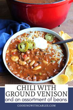 chili with ground venison and an assortment of beans