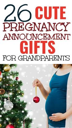 a pregnant woman holding a christmas ornament with the words, 20 cute pregnancy announcement gifts for grandparents