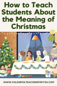 a family sitting at a table with the words how to teach students about the meaning of christmas