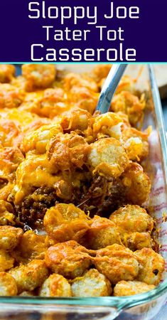 a casserole dish with tater tots in it and the words sloppy joe tater tot casserole