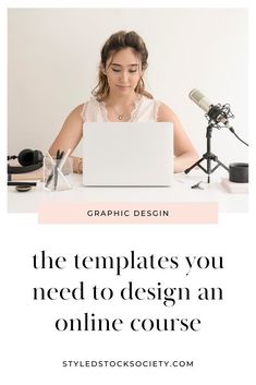 a woman sitting in front of a laptop computer with the text graphic design, the templates you need to design an online course