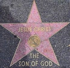 a star on the hollywood walk of fame that says jesus christ is the son of god