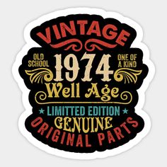 an old school birthday gift sticker with the words vintage, well - aged and limited