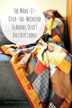 a couch with a blanket on it and the words, the make - it over - the - weekend flannel quilt instructions