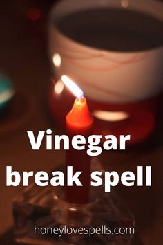 Vinegar break spell Get Over Him Spell, Break A Spell Cast Upon You, Breaking Spells, Getting Over Someone