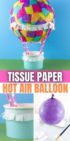 tissue paper hot air balloon craft for kids and adults to make it looks like they are flying in the sky