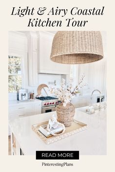 the light and airy coastal kitchen tour is featured in this ad for real more