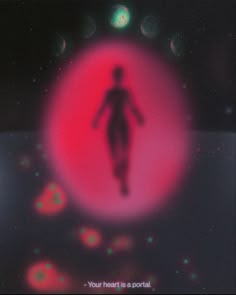 an image of a person walking in front of a red circle with the words your heart is a portal