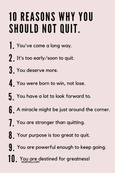 a poster with the words 10 reasons why you should not quit on it, in black and white