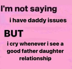 Mommy Isuess And Daddy Isuess Quotes, Quotes Daddy Issue, Dad Issue Aesthetic, Father Issue Aesthetic, Parent Issue, Father Figure Aesthetic, Father Issue, Dad Issue