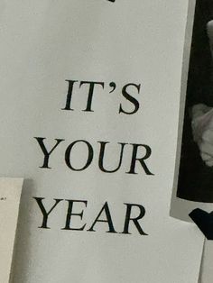 there is a sign that says it's your year