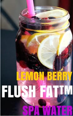 Lemon Berry Flush Fat™ Spa Water...sounds good whether you use it for a flush or just to liven up plain boring water, which I don't like... Spa Water Recipes, Fat Flush, Spa Water