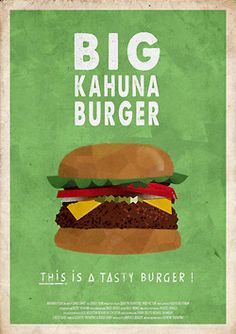 the big kahuna burger poster has been designed to look like it is being eaten