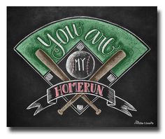 a chalk drawing of two baseball bats and the words you are my hoferun