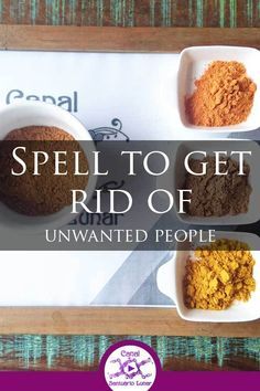 Simple Spell to get rid of unwanted people