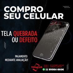 an advertisement for a cell phone that has been smashed in half with the text compro seu celuar