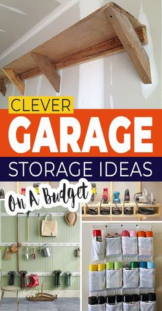 clever garage storage ideas on a budget with over 50 diy projects to make it easier