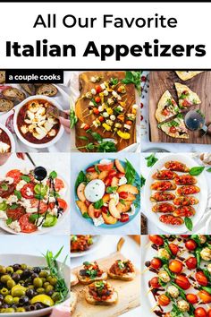 a collage of different types of appetizers with text overlay that reads all our favorite italian appetizers