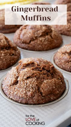 a muffin in a muffin tin with the title overlay reads, how to make gingerbread muffins for the love of cooking